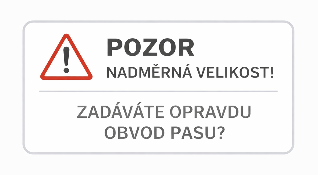 Pozor – nadměrná velikost!